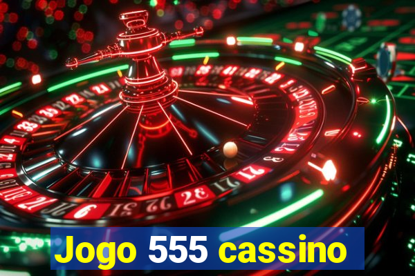 Jogo 555 cassino